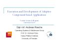 Execution and Development of Adaptive Component-based Applications Verteilte Systeme Kolloquium Universit PowerPoint PPT Presentation