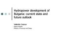 Hydropower development of Bulgaria: current state and future outlook PowerPoint PPT Presentation