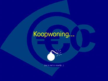 Koopwoning...