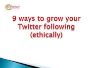 9 ways to improve your twitter following