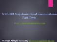 STR 581 Capstone Final Examination Part Two New UOP Study Materials PowerPoint PPT Presentation