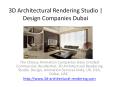 3D Architectural Rendering Studio | Design Companies Dubai PowerPoint PPT Presentation