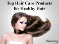 Top Hair Care Products for Healthy Hair PowerPoint PPT Presentation