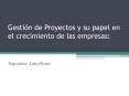 Gestión de proyectos y su rol en el crecimiento de las empresas PowerPoint PPT Presentation