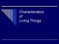 Characteristics of Living Things PowerPoint PPT Presentation