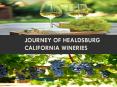 Journey of Healdsburg California wineries PowerPoint PPT Presentation