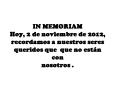 IN MEMORIAM Hoy, 2 de noviembre de 2012, recordamos a nuestros seres queridos que que no est PowerPoint PPT Presentation