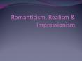 Romanticism, Realism PowerPoint PPT Presentation