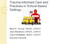 Trauma-Informed Care and Practices in School-Based Settings PowerPoint PPT Presentation