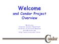 Welcome%20and%20Condor%20Project%20Overview PowerPoint PPT Presentation
