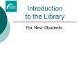 Introduction to the Library PowerPoint PPT Presentation