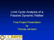 Limit Cycle Analysis of a Passive Dynamic Walker