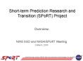 Short-term Prediction Research and Transition (SPoRT) Project PowerPoint PPT Presentation