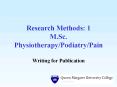 Research Methods: 1 M.Sc. Physiotherapy/Podiatry/Pain PowerPoint PPT Presentation