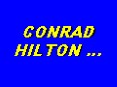 CONRAD HILTON  PowerPoint PPT Presentation