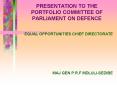 PRESENTATION TO THE PORTFOLIO COMMITTEE OF PARLIAMENT ON DEFENCE PowerPoint PPT Presentation
