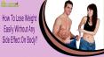 How To Lose Weight Easily Without Any Side Effect On Body?