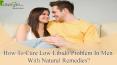 How To Cure Low Libido Problem In Men With Help Of Natural Remedies? PowerPoint PPT Presentation