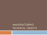 Manufacturing technical objects