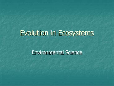 Evolution in Ecosystems