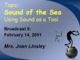Topic: Sound of the Sea Using Sound as a Tool PowerPoint PPT Presentation
