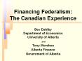 Financing Federalism: The Canadian Experience PowerPoint PPT Presentation