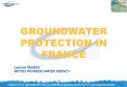 GROUNDWATER PROTECTION IN FRANCE PowerPoint PPT Presentation