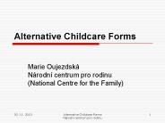 Alternative Childcare Forms