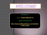 Vashikaran is Black Magic +91-8295323127