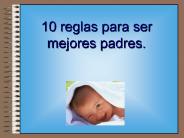 10 reglas para ser mejores padres