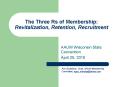 The Three Rs of Membership: Revitalization, Retention, Recruitment PowerPoint PPT Presentation