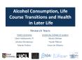 Alcohol Consumption, Life Course Transitions and Health in Later Life PowerPoint PPT Presentation