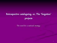 Retrospective cataloguing, or, The 