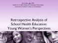 Retrospective Analysis of School Health Education: Young Women PowerPoint PPT Presentation
