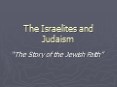 The Israelites and Judaism PowerPoint PPT Presentation