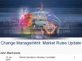 Change Management: Market Rules Update PowerPoint PPT Presentation