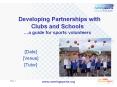 Developing Partnerships with Clubs and Schools  PowerPoint PPT Presentation