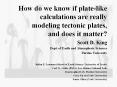 How do we know if plate-like calculations are really modeling tectonic plates, and does it matter? PowerPoint PPT Presentation