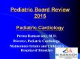 Pediatric%20Board%20Review%202015%20Pediatric%20Cardiology PowerPoint PPT Presentation