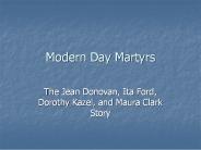 Modern Day Martyrs