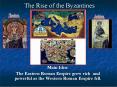 The Rise of the Byzantines PowerPoint PPT Presentation