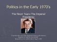 Politics in the Early 1970 PowerPoint PPT Presentation