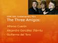 COM 329, Contemporary Film The Three Amigos: PowerPoint PPT Presentation