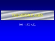 THE MIDDLE AGES