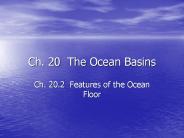 Ch. 20 The Ocean Basins