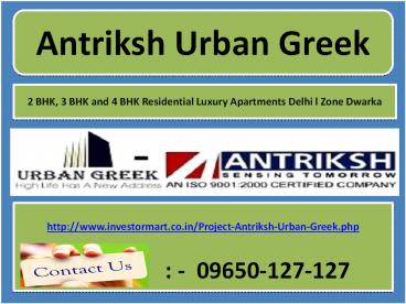 Antriksh Urban Greek Located at Delhi L Zone Dwarka