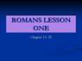 ROMANS LESSON ONE PowerPoint PPT Presentation