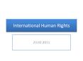International Human Rights PowerPoint PPT Presentation