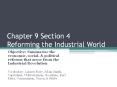 Chapter%209%20Section%204%20Reforming%20the%20Industrial%20World PowerPoint PPT Presentation