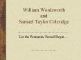 William Wordsworth and Samuel Taylor Coleridge PowerPoint PPT Presentation